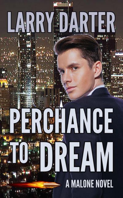 Perchance To Dream (Malone Mystery Novels, #8)