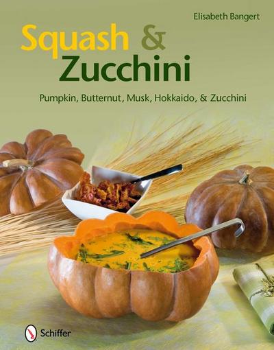 Squash & Zucchini: Pumpkin, Butternut, Musk, Hokkaido, and Zucchini