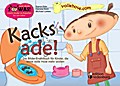 Kacks ade! Das Bilder-Erzählbuch für Kinder, die keine volle Hose mehr wollen