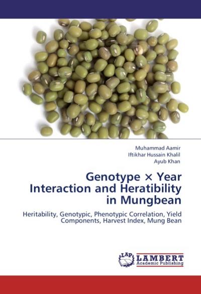 Genotype × Year Interaction and Heratibility in Mungbean