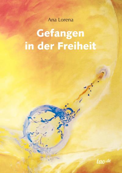 Gefangen in der Freiheit