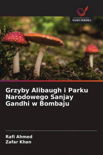 Grzyby Alibaugh i Parku Narodowego Sanjay Gandhi w Bombaju