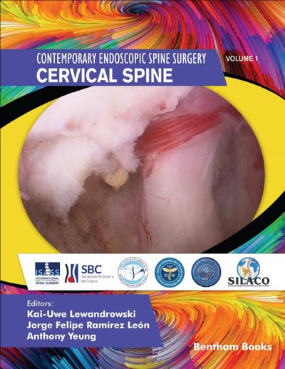 Contemporary Endoscopic Spine Surgery Volume 1: Cervical Spine