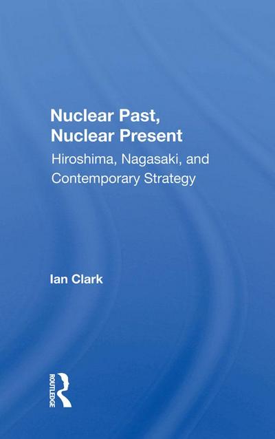 Nuclear Past, Nuclear Present