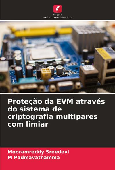 Proteção da EVM através do sistema de criptografia multipares com limiar