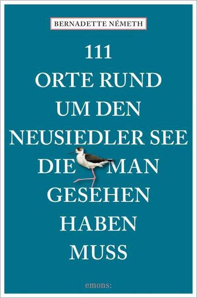 111 Orte rund um den Neusiedler See, die man gesehen haben muss