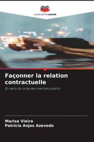 Façonner la relation contractuelle