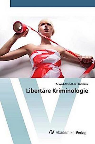 Libertäre Kriminologie