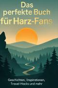 Das perfekte Buch für Harz-Fans