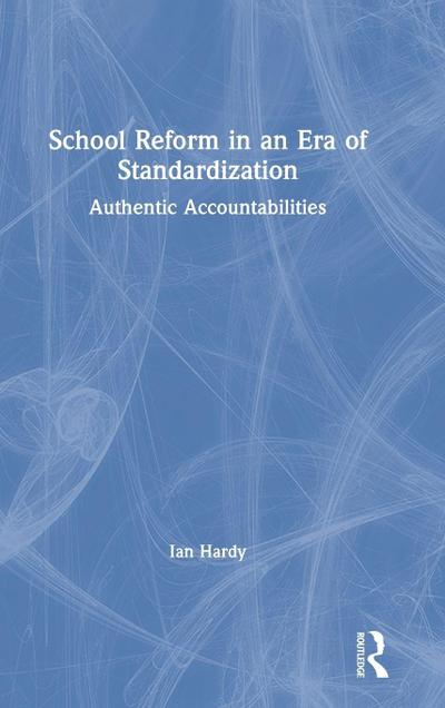 School Reform in an Era of Standardization
