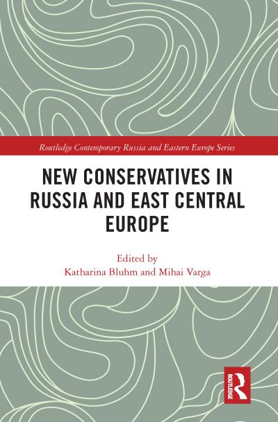 New Conservatives in Russia and East Central Europe