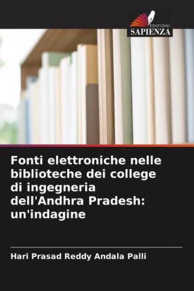 Fonti elettroniche nelle biblioteche dei college di ingegneria dell’Andhra Pradesh: un’indagine