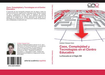 Caos, Complejidad y Tecnologías en el Centro Educativo