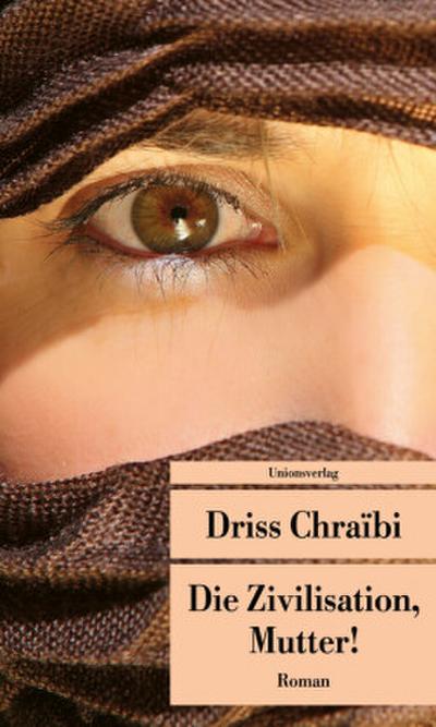 Die Zivilisation, Mutter!