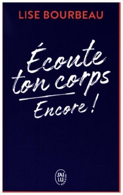 Ecoute Ton Corps, Encore !