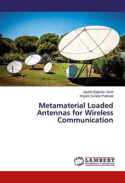 Metamaterial Loaded Antennas for Wireless Communication