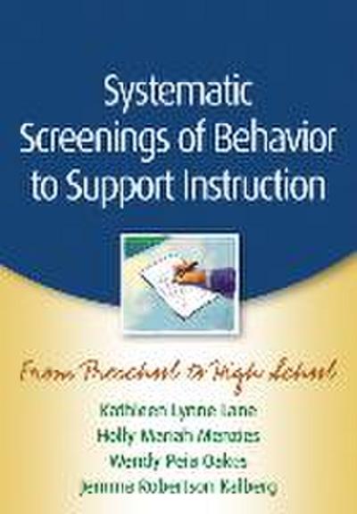 Systematic Screenings of Behavior to Support Instruction