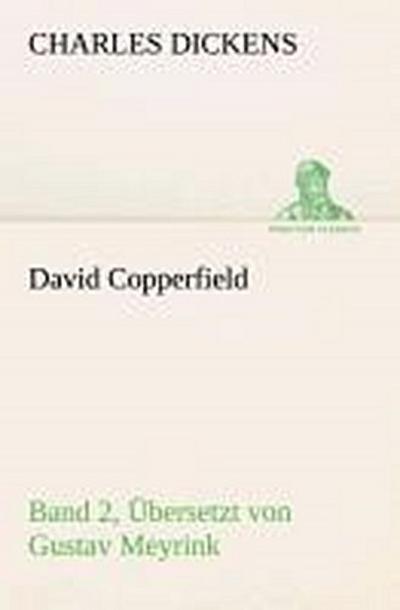 David Copperfield - Band 2, Übersetzt von Gustav Meyrink