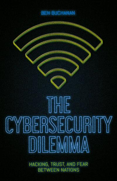 The Cybersecurity Dilemma