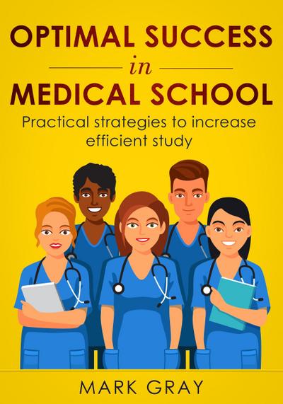 Optimal Success in Medical School