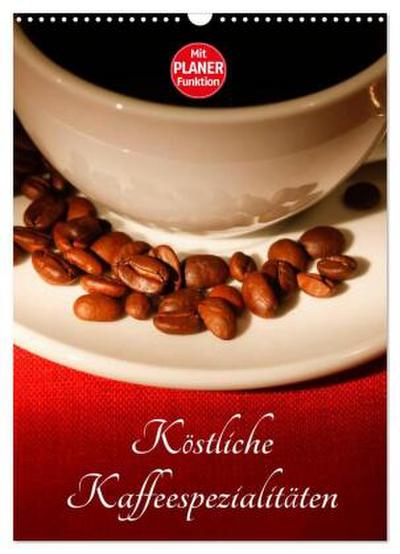 Köstliche Kaffeespezialitäten (Wandkalender 2026 DIN A3 hoch), CALVENDO Monatskalender