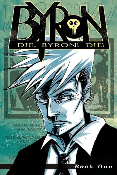 Die, Byron! Die! Book 1