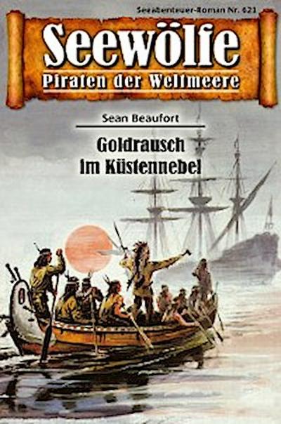 Seewölfe - Piraten der Weltmeere 621