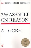 The Assault on Reason: Our Information Ecosystem, from the Age of Print to the Age of Trump, 2017 Edition