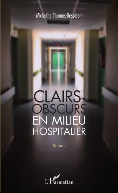 Clairs-obscurs en milieu hospitalier