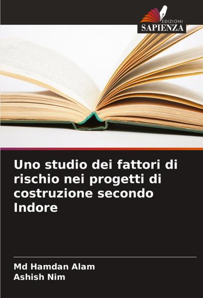Uno studio dei fattori di rischio nei progetti di costruzione secondo Indore