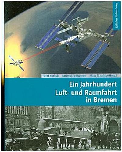 Ein Jahrhundert Luft- und Raumfahrt in Bremen