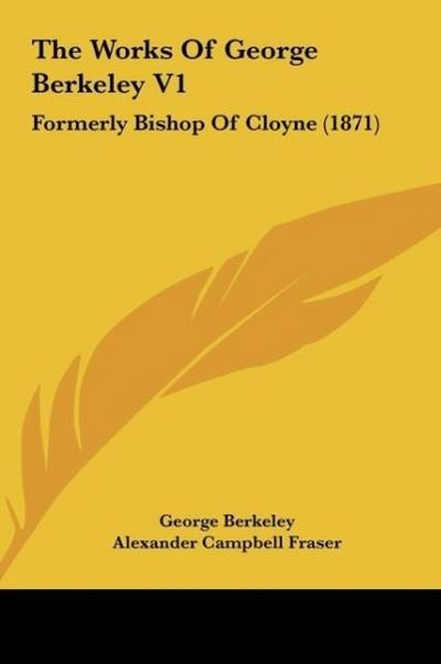 The Works Of George Berkeley V1