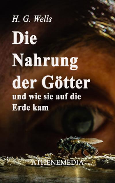 Die Nahrung der Götter und wie sie auf die Erde kam