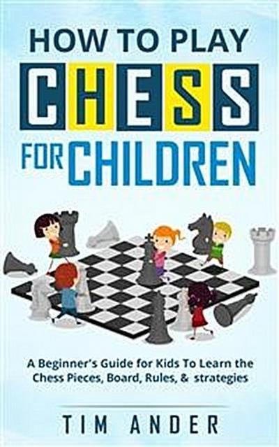 How to Play Chess for Children