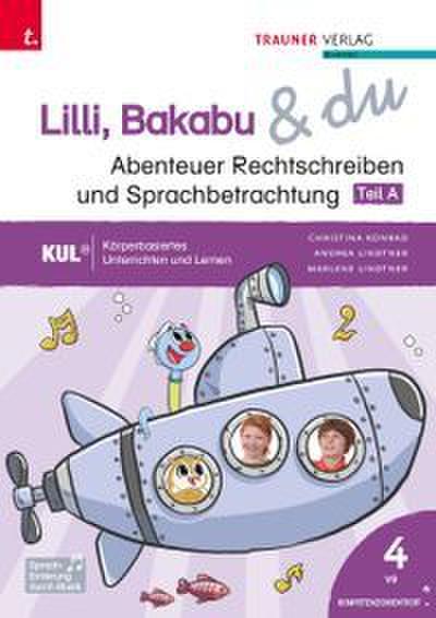 Lilli, Bakabu & du - Abenteuer Rechtschreiben und Sprachbetrachtung 4 (zweiteilig)