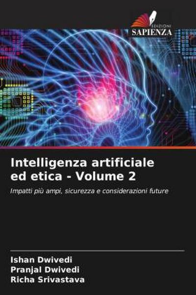 Intelligenza artificiale ed etica - Volume 2