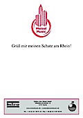 Grüß mir meinen Schatz am Rhein!