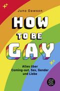 How to Be Gay