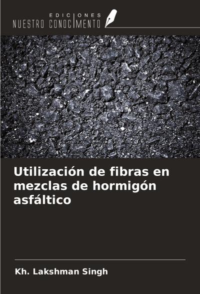 Utilización de fibras en mezclas de hormigón asfáltico