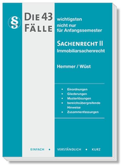Die 43 wichtigsten Fälle - Sachenrecht II - Immobiliarsachenrecht