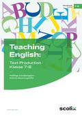 Teaching English: Text Production - Klasse 7-8