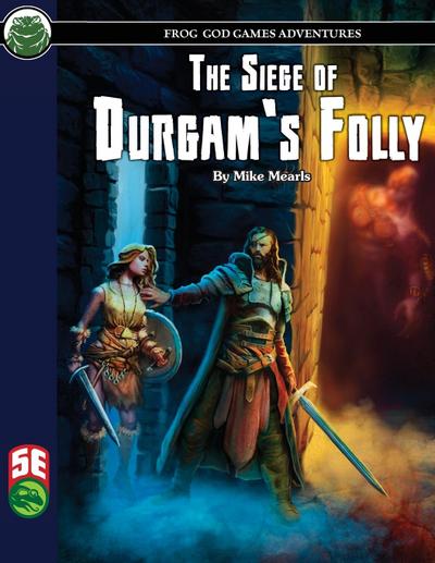 The Siege of Durgam’s Folly 5E