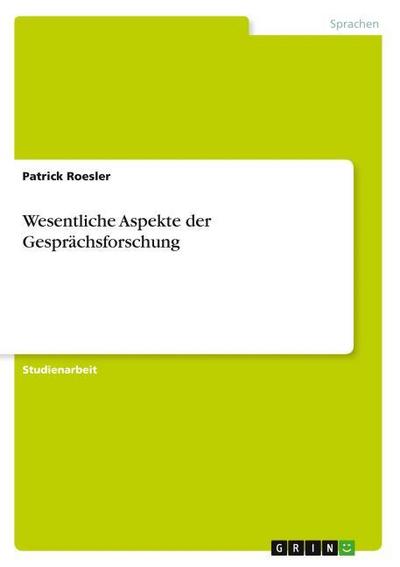 Wesentliche Aspekte der Gesprächsforschung