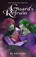 A Guard’s Refrain - The Light of Miera Book 1