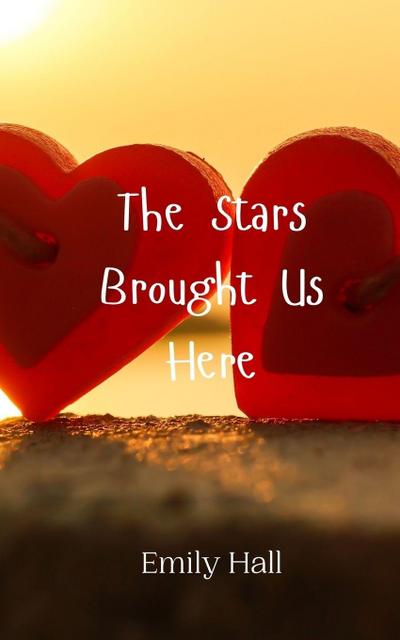 The Stars Brought Us Here