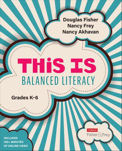 This Is Balanced Literacy, Grades K-6