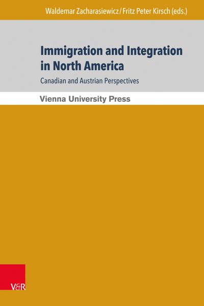 Immigration and Integration in North America: Canadian and Austrian Perspectives