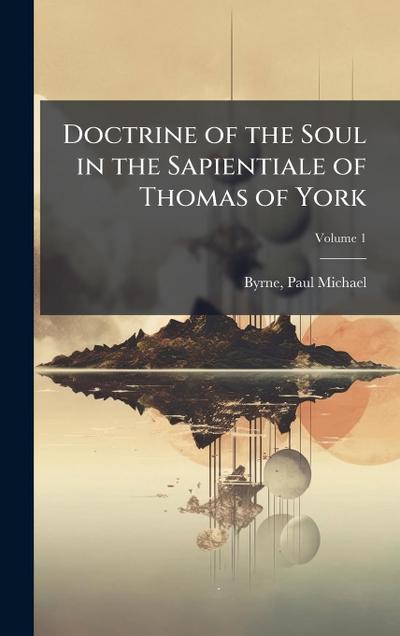 Doctrine of the Soul in the Sapientiale of Thomas of York