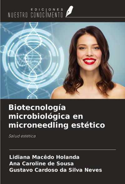 Biotecnología microbiológica en microneedling estético
