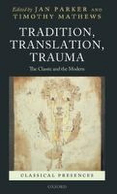 Tradition, Translation, Trauma